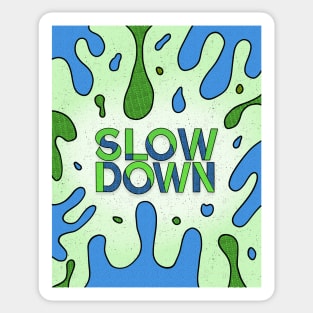 Slow Down Sticker